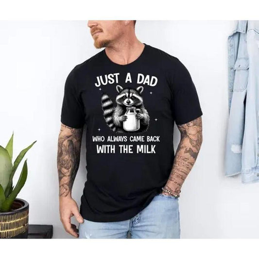 Father's Gift Raccoon Just A Dad Who Always Came Back With The Milk T-shirt And Sweatshirt Gift for Women and Men. gXub Casual Classic