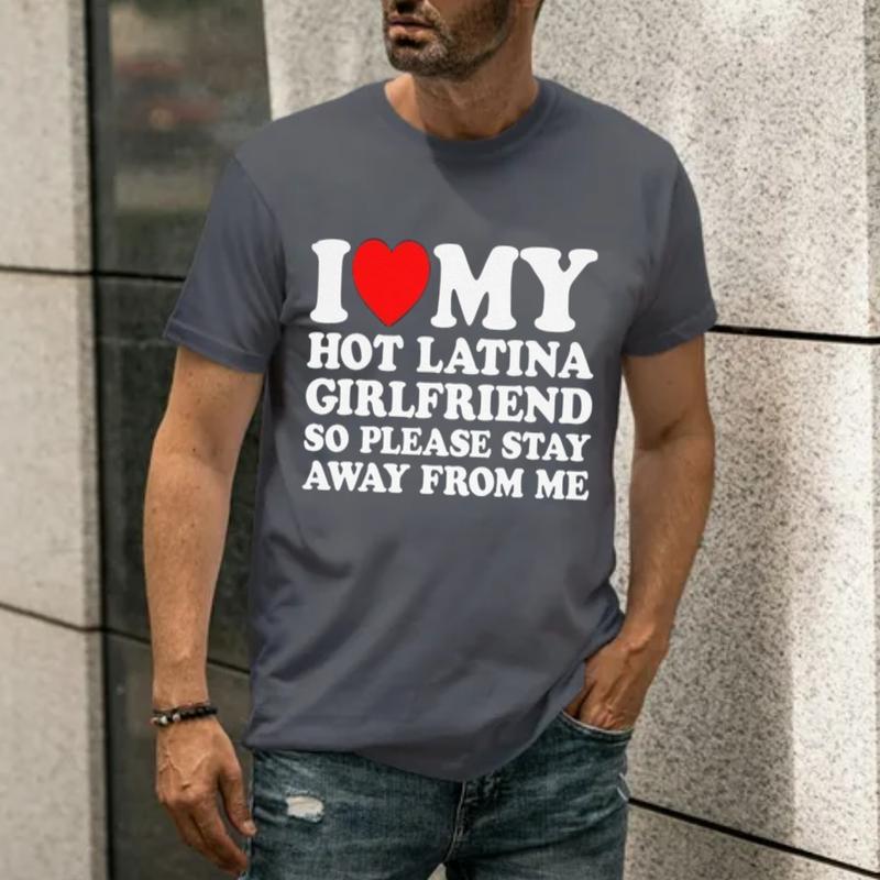 Love My Latina GF T-Shirt Ã¢â‚¬â€œ I Love My Hot Latina Girlfriend, So Please Stay Away Shirt, Hispanic Couple Shirt, Unisex Short Sleeve Tee, Color Menswear