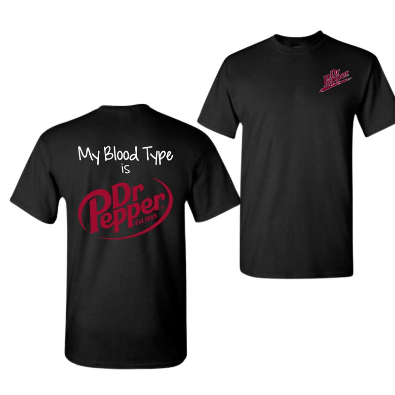 Dr Pepper T-Shirt, My Bl Type Is Dr Pepper T-Shirt 2 Sided T-Shirt For Men And Women