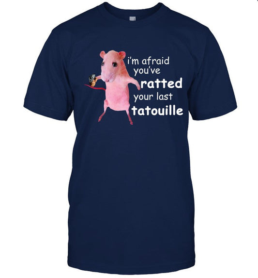 Funny Pink Rat I'm Afraid You've Ratted Your Last Tatouille Long Sleeve T-Shirt