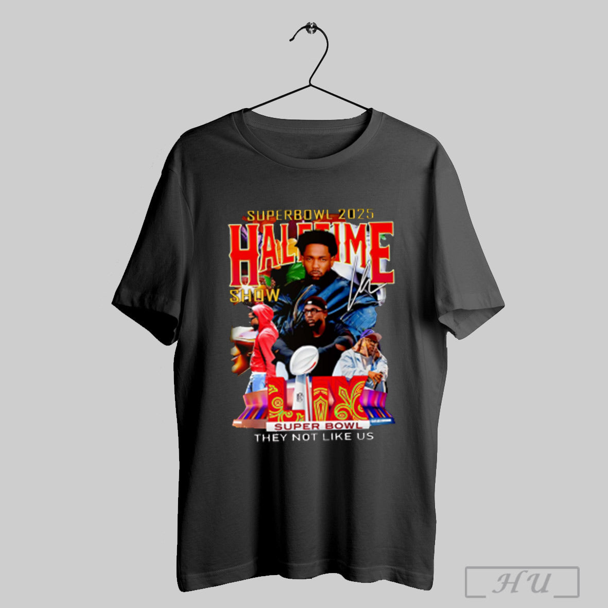Super Bowl 2025 Halftime Show They Not Like Us Kendrick Lamar T Shirt Sweatshirt