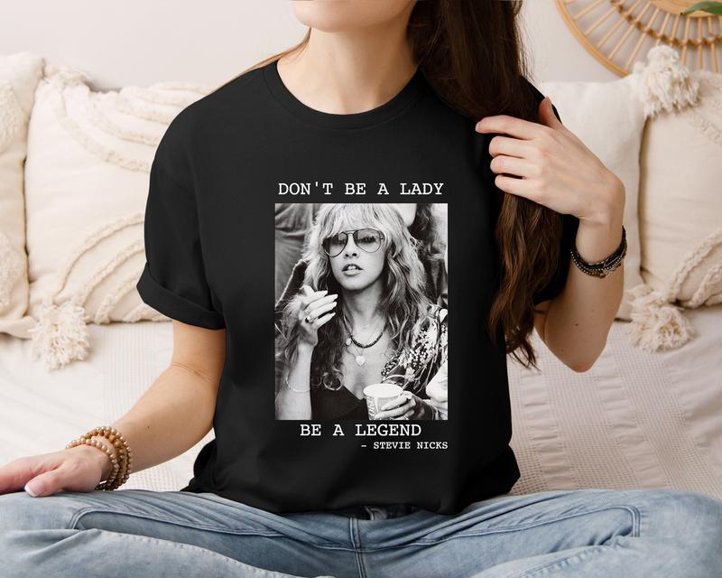 Vintage SteviNicks Shirt, Fleetwood Mac Shirt, SteviNicks 2024 Tour Shirt, Stevi Shirt Fan Gifts, Don't be a Lady be a Legend Shirt Comfort Fabric Top Womenswear