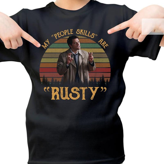 My People Skills Are Rusty Vintage Shirt , Castiel Supernatural Vintage T Shirt, Gift For Woman and Man Unisex T-Shirt Sweatshirt Hoodie