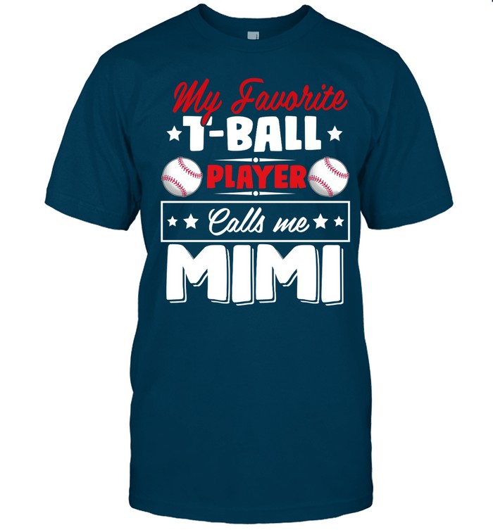 My Favorite T-Ball Player Calls Me Mimi Mother's Day Funny T-Shirt
