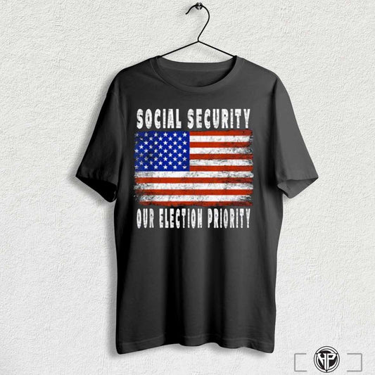 Social Security Our Election Priority Election Vote Usa T Shirt