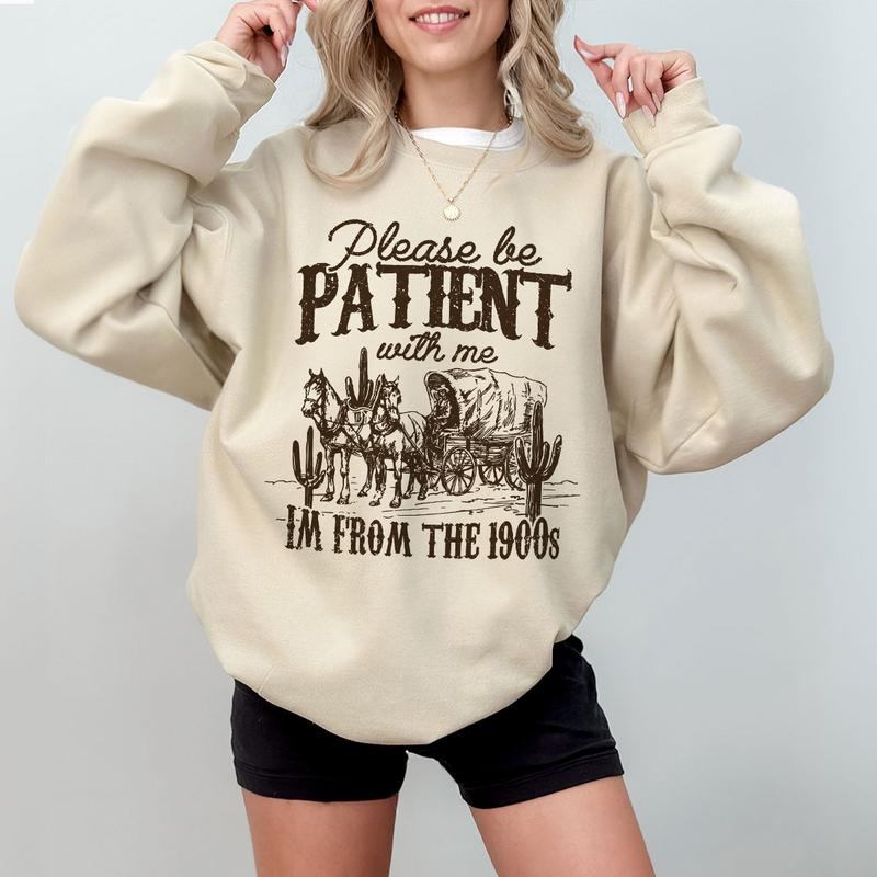 Please Be Patient with Me Shirt, I'm From The 1900s Shirt, Women Shirt, Western Graphic T-shirt, Retro Shirt For Women, Gift For Her, Country Shirt, Women Tops, Funny Shirt For Her