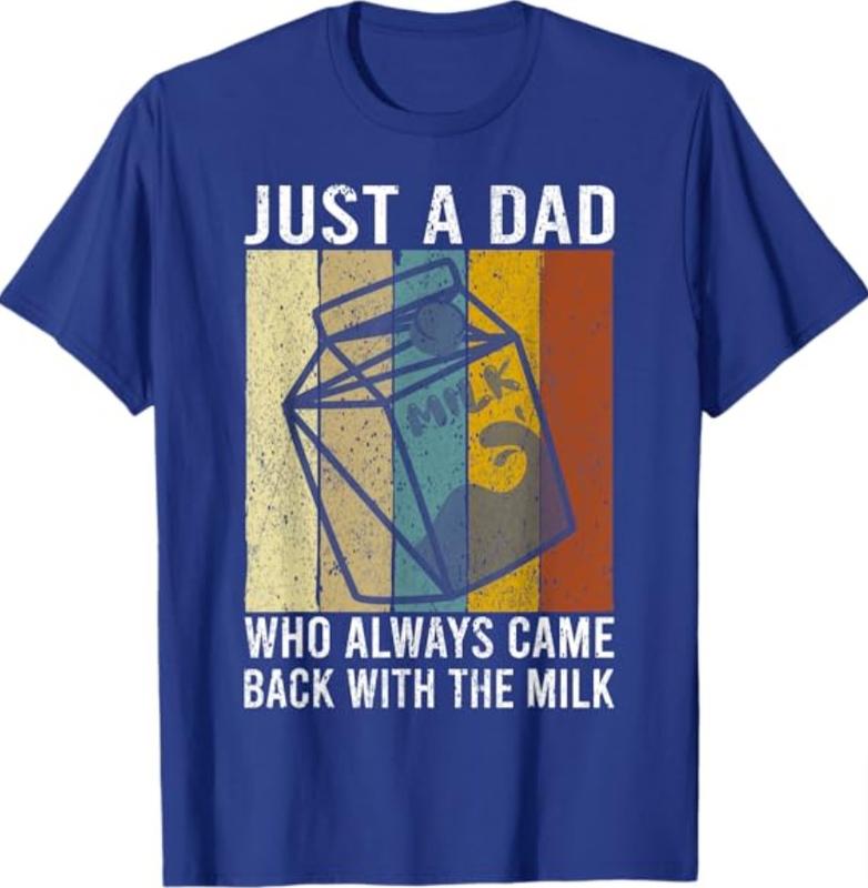 Just A Dad Shirt, Just A Dad Who Always Came Back With The Milk T-Shirt, Sizes S-3XL, Funny Sweatshirt and hoodie, Shirt Gift for Menswear