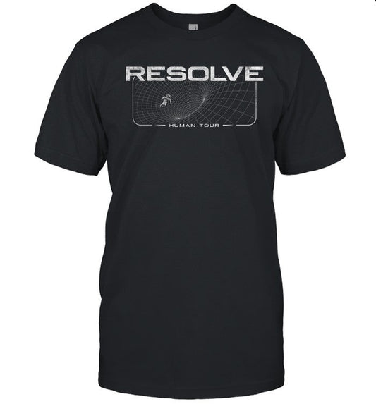 Limited Resolve Human Tour 2024 Shirt