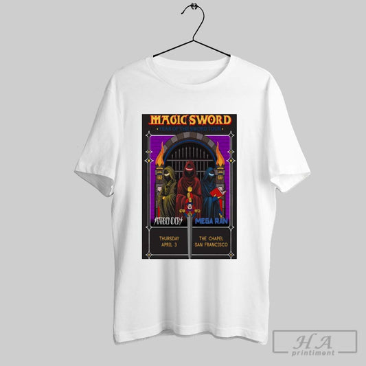 Poster Magic Sword The Chapel In San Francisco Ca April 3 2025 T Shirt