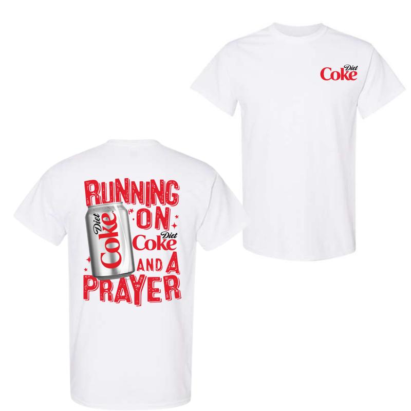 Running On Diet Coke And A Prayer T-Shirt, Diet Coke T-Shirt For Men And Women, Trendy Shirt