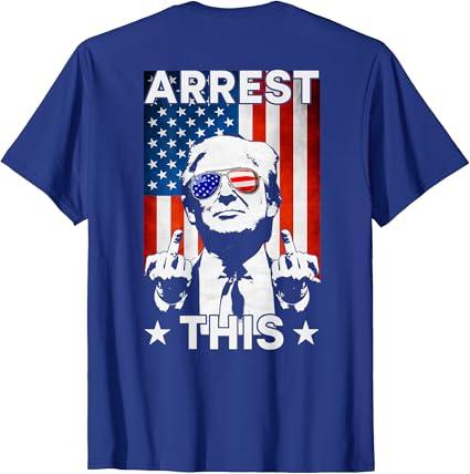 Funny Trump Arrest This American Flag Trump 2024 (On Back) T-Shirt