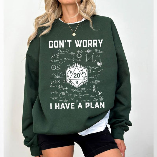 Don't Worry I Have a Plan Shirt, Gifts for DnD Gamer, Playing Game Shirt, Funny Dungeons D20 T-Shirt, Funny Gamer Sweatshirt