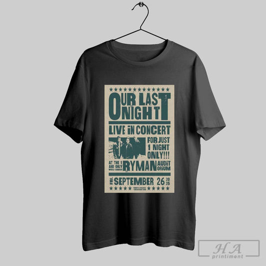 Poster Our Last Night Live In Concert For Just 1 Night Only September 26 2025 Nashville Tn Tour T Shirt