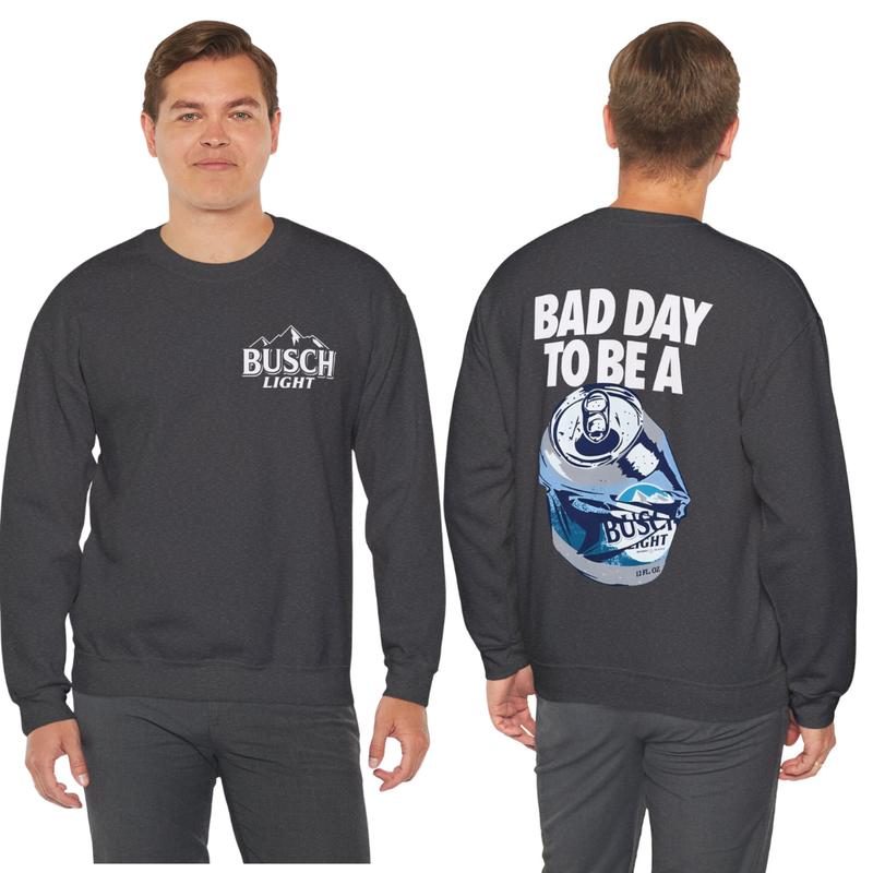 Bad Day to Be a Busch Light 2 Sides Gildan-Unisex Sweatshirt Cotton