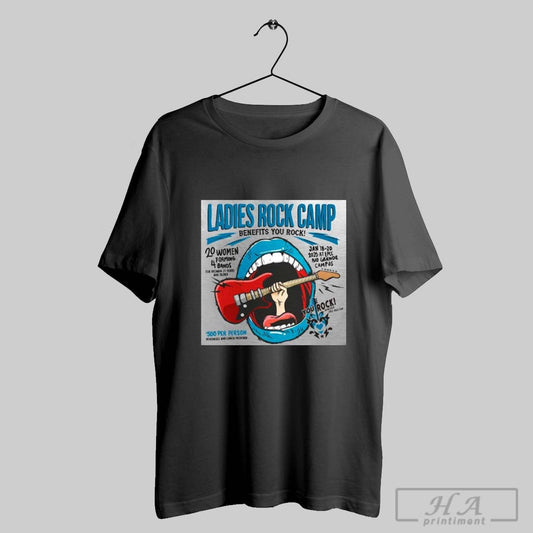 Poster Ladies Rock Camp Benefits You Rock 20 Women Forming 4 Bands January 18 20 2025 T Shirt