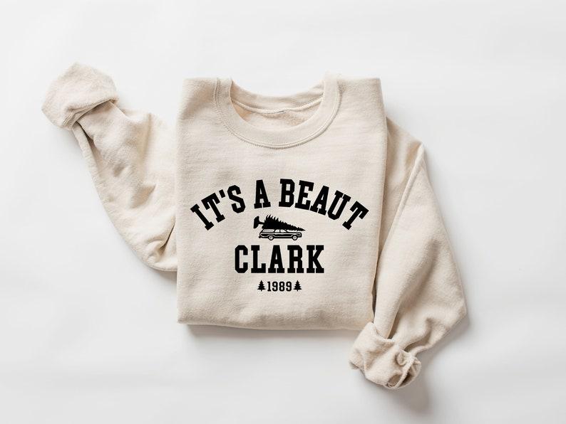 It's a Beaut Clark Sweatshirt, Griswold Christmas, Funny Shirt, Christmas Vacation Shirt, Christmas Crewneck Casual Collar