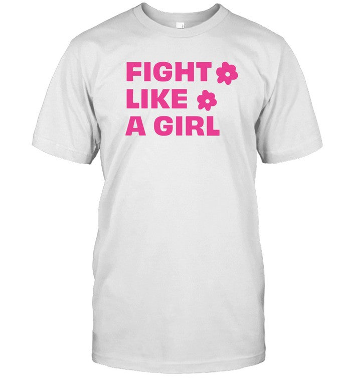 fight like a girl funny shirt