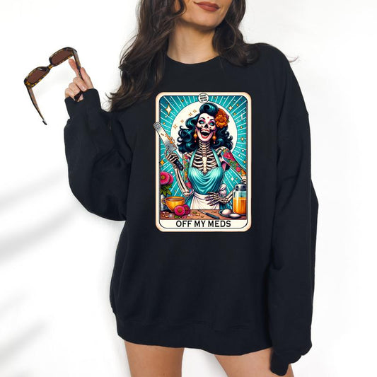 Off My Meds Hoodie- DTF Print, Unisex T-Shirt, Funny Tee, Funny Apparel, Gift Idea, Relaxed Fit, Casual Apparel, Cute Top, Great with Jeans, All Seaso