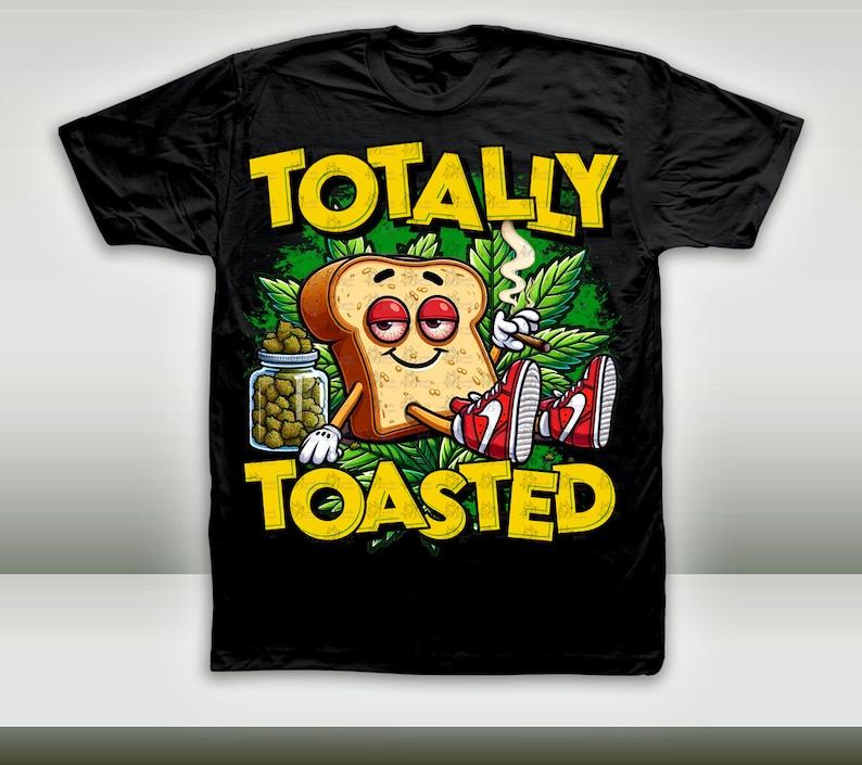 Toasted 420 Graphic T-Shirt, Casual Gift Tee for Cannabis Fans, Weed Lover Shirt, Comfy Unisex Graphic T-Shirt, Trendy Gifts under 150 Characters