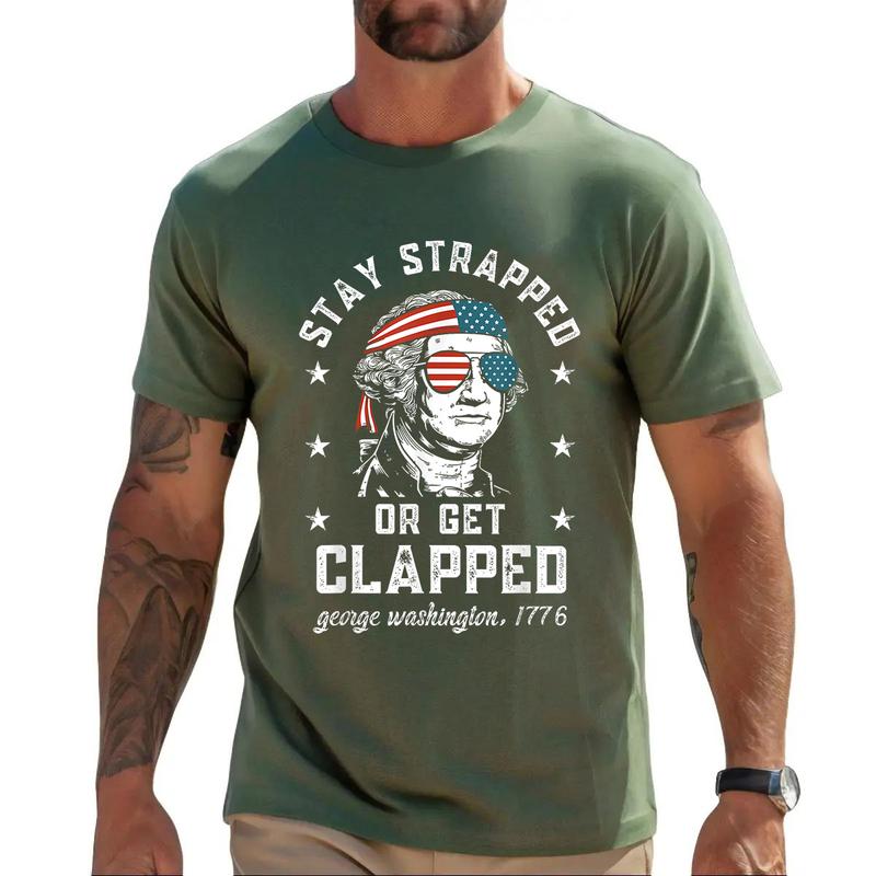 Stay Strapped Or Get Clapped, 4Th Of July T-Shirt Unisex Fabric Cotton Collar
