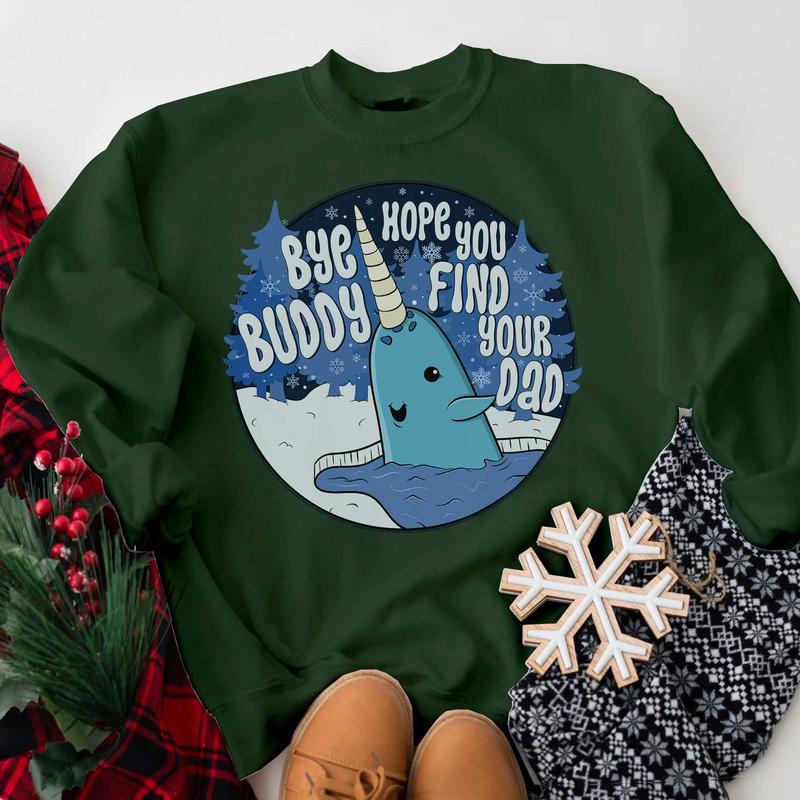 Buddy The Elf Christmas Sweatshirt, Bye Buddy Hope You Find Your Dad Crewneck, Christmas Movie Ugly Christmas Sweaters Classic Fabric Unisex