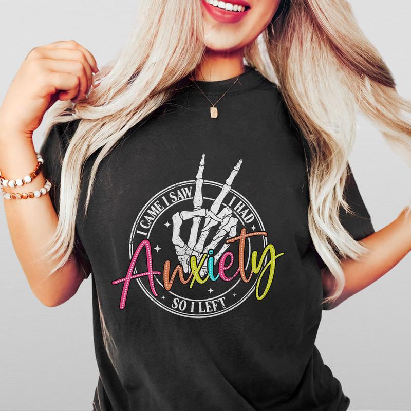 I Came I Saw I Had Anxiety So I Left Shirt, Sarcastic Skeleton Tee, Funny Anxiety Shirt, Mental Health Shirt, Funny Shirt, Self Care Shirt, Mental Health Comfort Tee for Her, Oversized Graphic Tee, Women Top