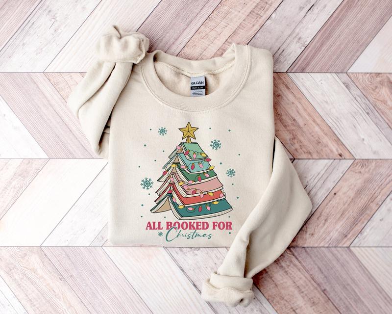 All Booked For Christmas Shirt Gift for Librarian, Bookworm Christmas Sweater, Christmas Book Tree Sweatshirt, Book Lovers Christmas Sweatshirt