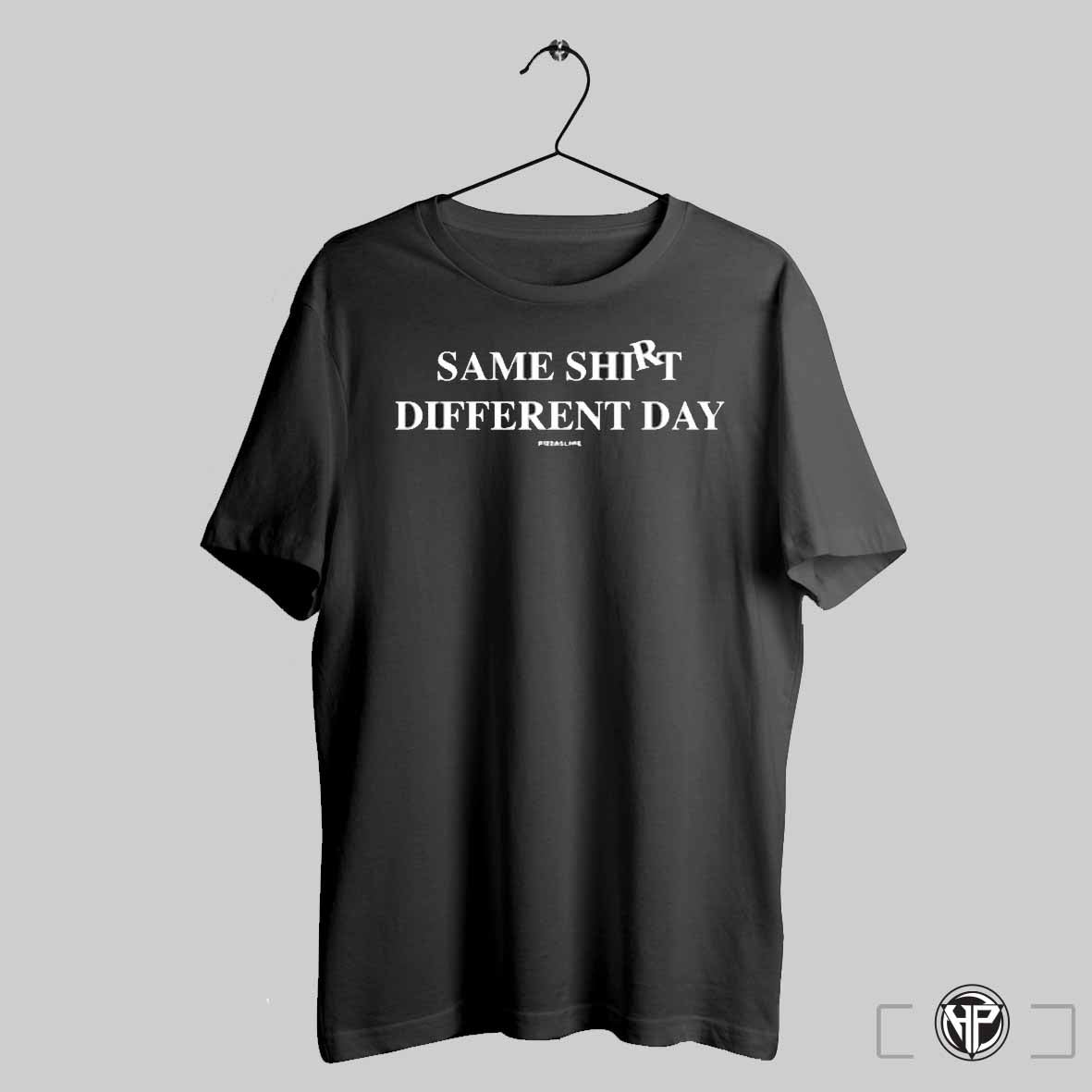 Same Shirt Different Day T Shirts Trendy Sweatshirt