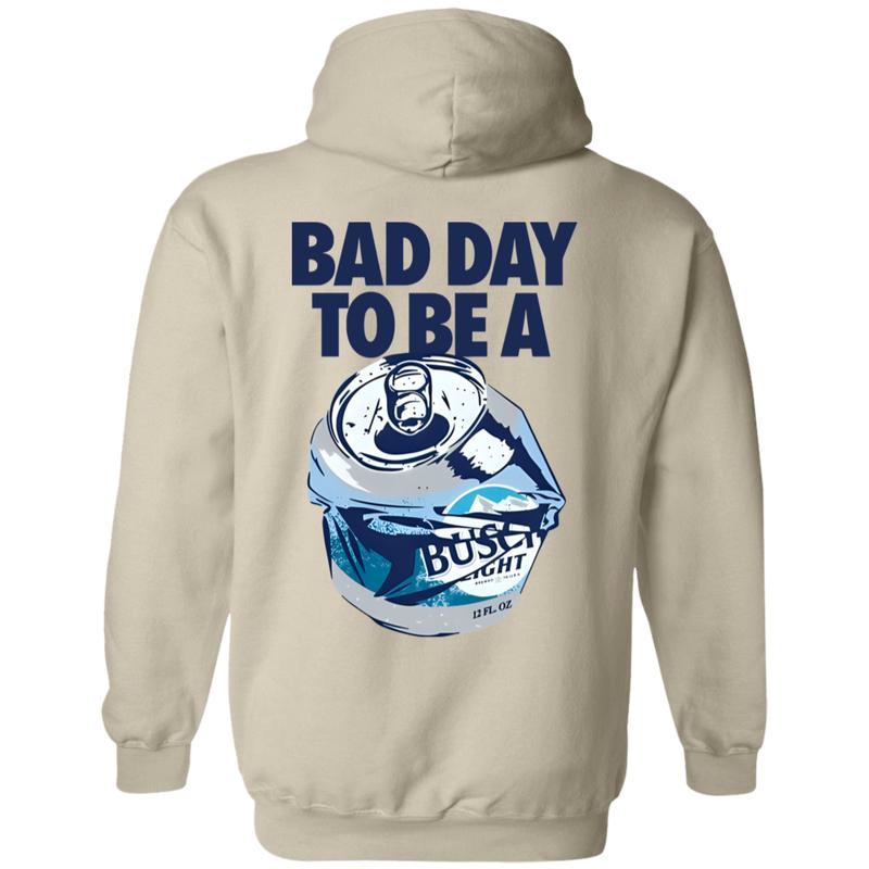 Bad Day to Be a Busch Light 2 Sides Printed Gildan-Unisex Hoodie Cotton