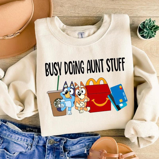 Busy Doing Doing Aunt Stuff  Sweatshirt, T-shirt - Size Choices Galore - Unisex And Inclusive - Multiple Fashion Choices - Active Lifestyle Essentials