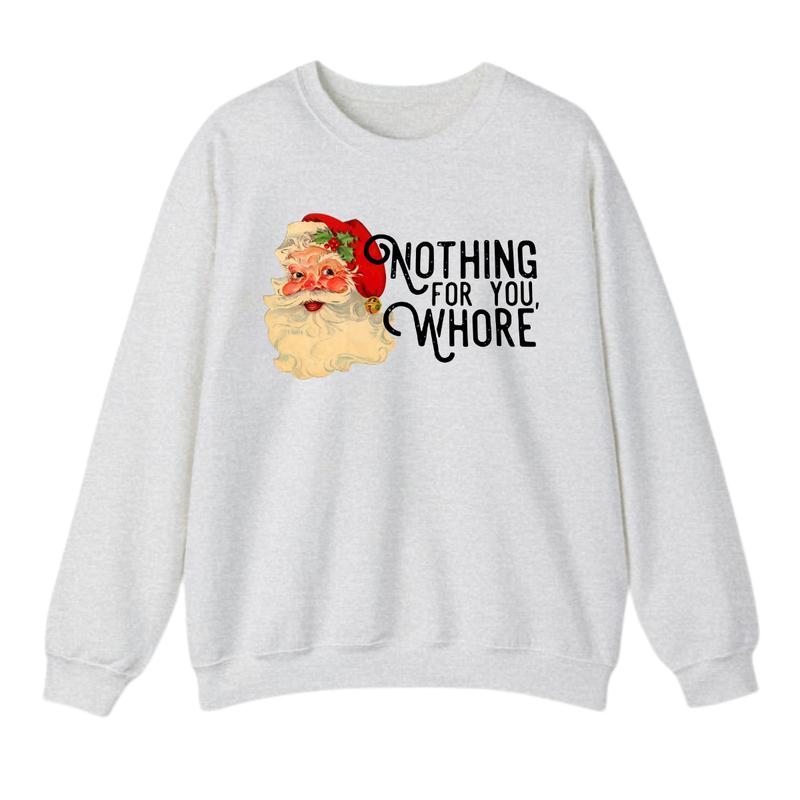 Nothing For You Sweatshirt, Santa Sweatshirt, Christmas Hoodie, Oversized Sweatshirt, Christmas Sweatshirt, Xmas Hoodie, Funny Sweatshirt