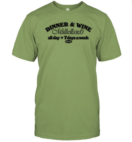 Limited Dinner & Wine Mulholland's All Day Star 7 Days A Week Funny Shirt