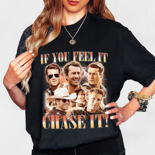 If you feel it chase it Glen Powell Shirt, Tyler Owens Twisters Shirt, Vintage Glen Powell Homage Shirt, Twisters Movie Tee