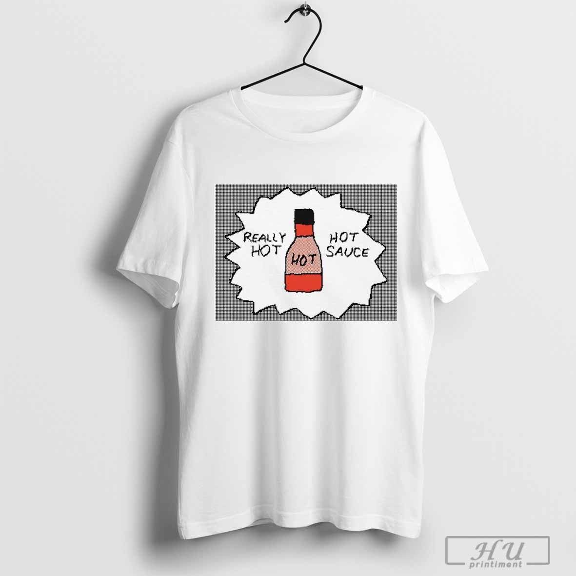 Really Hot Hot Sauce Art T-shirt