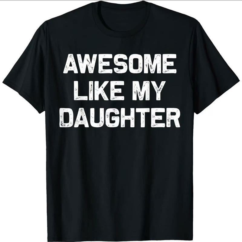 Mens Awesome Like My Daughter Shirt Funny Fathers Day Awesome Dad Graphic Tee Mens