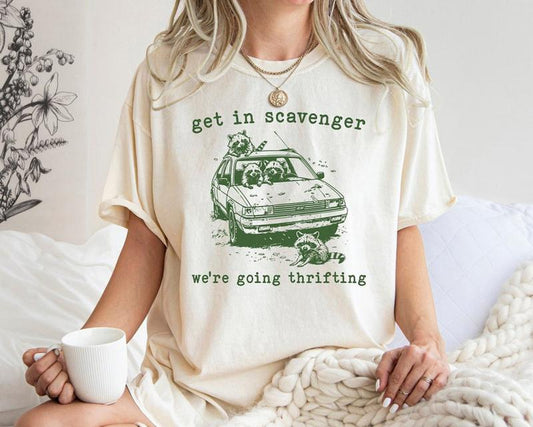 Get In Scavenger We Are Thrifting Shirt - Retro Raccoon Shirt for Nostalgia Lovers Retro 90s Meme Graphic Unisex Apparel