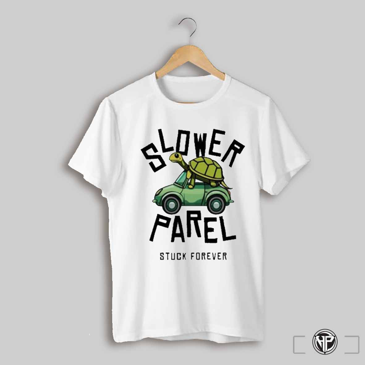 Slower Parel Stuck Forever Shirt Trending Sweatshirt
