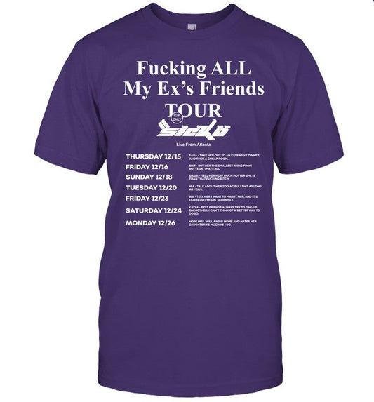 Fucking All My Ex's Friends Tour T-Shirt