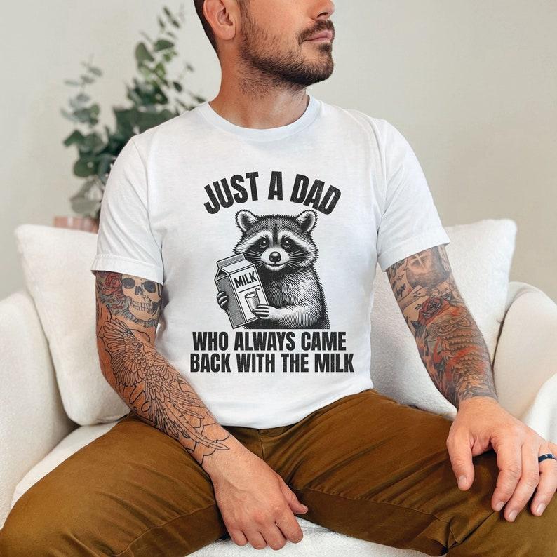 Just A Dad Who Came Back With The Milk Shirt, Raccoon Crewneck Tee, Father's Day Gift Graphic Unisex T-Shirt Sweatshirt, Hoodie, Comfort Colors