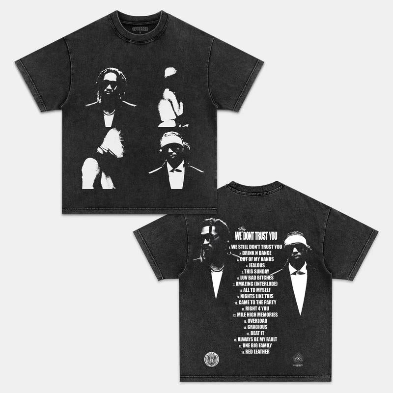 WE STILL DON'T TRUST YOU Double Printed Short Sleeve Tee Cotton Vintage Shirt To Match Sneaker Hiphop Clothing Rapper Merch Shirt, Hiphop Tour Concert 2024, Gift For Fan Y2K Aesthetic Hoodie Sweatshirt