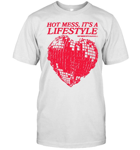 I Am Unwell T-Shirt Hot Mess, It's A Lifestyle 2024