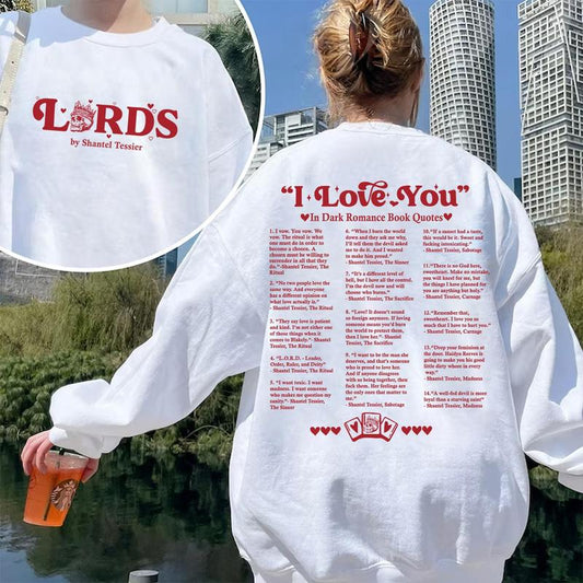 The LORDS Book Quotes Merch by Shantel Tessier Sweatshirt, I Love You Hoodie, LORDS Series Book Shirt, Dark Romance Shirt, Book Lover Shirt, Bookish M