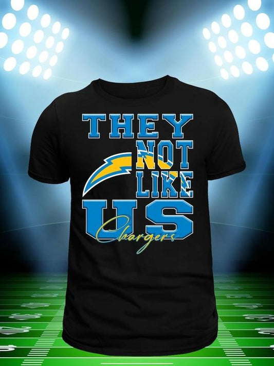 They Not Like Uss Chargersss Mans Woman Shirt Football Fan Gift