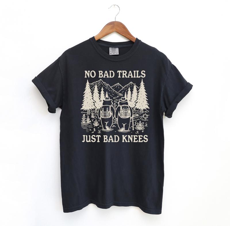 No Bad Trails Just Bad Knees T Shirt, Funny Hiking Comfort Colors Shirt, Casual Graphic Tee