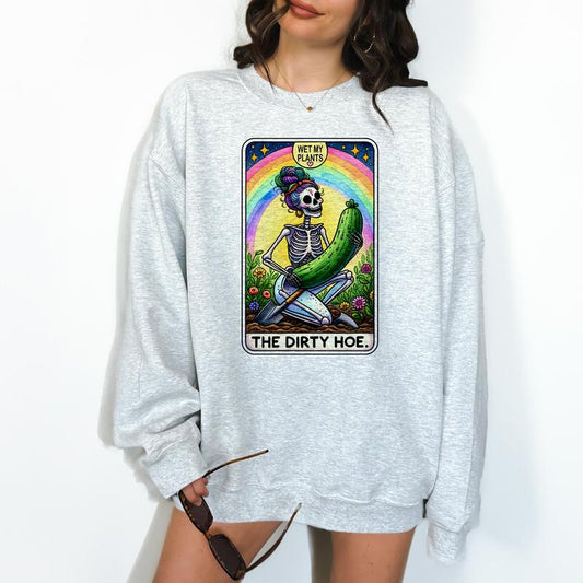The Dirty Hoe- Unisex Crewneck Sweatshirt - Print is Sublimation, Funny Tee, Funny Apparel, Gift Idea, Relaxed Fit, Casual Apparel