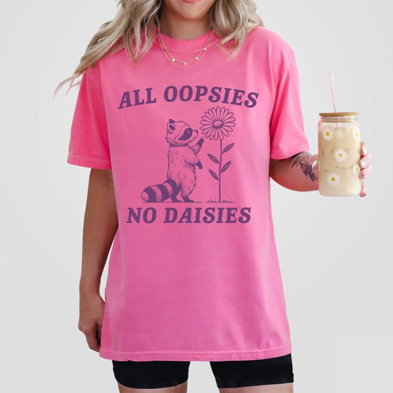 All Oopsies No Daisies T-shirt, Funny Shirt For Women, Raccoon Funny Shirt, Vintage Drawing T-Shirt, Cartoon Meme T-Shirt, Cute Raccoon Tee, Women's Tops, Funny T-shirt, Raccoon With Daisy Shirts, Daisy Flower Tee, Funny Graphic Tee