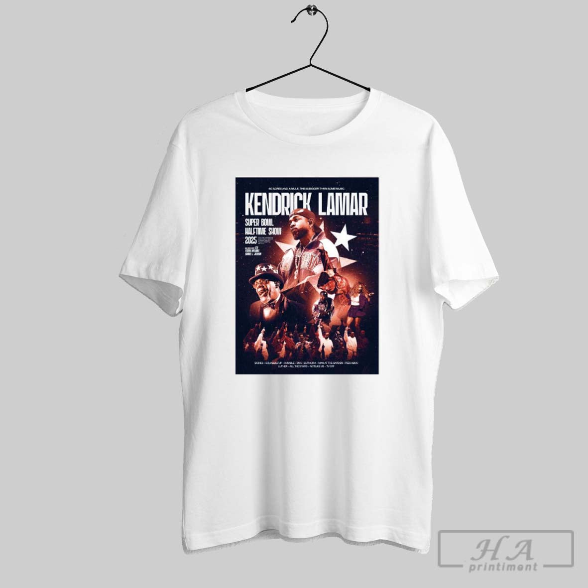 Poster Kendrick Lamar Super Bowl Lix Halftime Show 2025 40 Acres And A Mule Bigger Than Some Music T Shirts