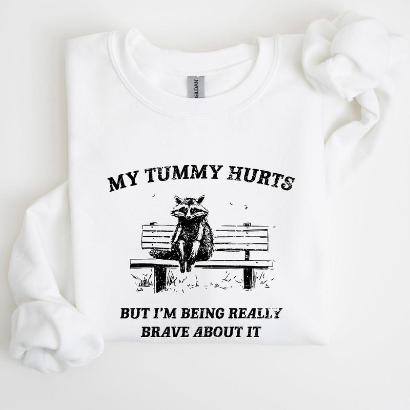 My Tummy Hurts, Raccoon, Meme, Aesthetic, Funny Sweatshirt, Women's Crew Neck, Crewneck