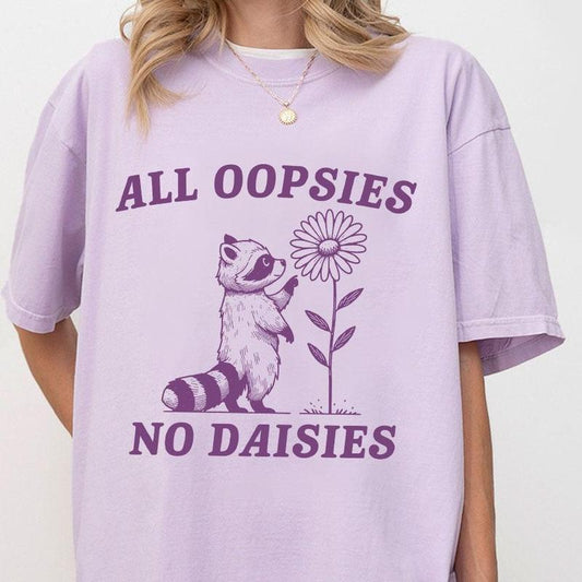All Oopsies No Daisies T-shirt, Funny Shirt For Women, Raccoon Funny Shirt, Vintage Drawing T-Shirt, Cartoon Meme T-Shirt, Cute Raccoon Tee, Women's Tops, Funny T-shirt, Raccoon With Daisy Shirts, Daisy Flower Tee, Funny Graphic Tee
