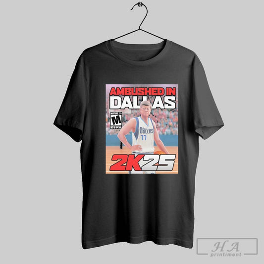 Premium Nba 2025 Ambushed In Dallas 2k25 T Shirt